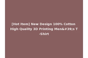 [Hot Item] New Design 100% Cotton High Quality 3D Printing Men's T-Shirt