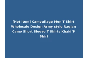 [Hot Item] Camouflage Men T Shirt Wholesale Design Army style Raglan Camo Short Sleeve T Shirts Khaki T-Shirt