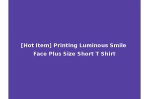 [Hot Item] Printing Luminous Smile Face Plus Size Short T Shirt