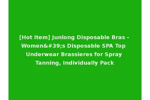 [Hot Item] Junlong Disposable Bras - Women's Disposable SPA Top Underwear Brassieres for Spray Tanning, Individually Pack