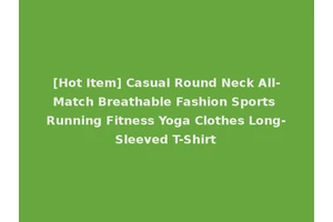[Hot Item] Casual Round Neck All-Match Breathable Fashion Sports Running Fitness Yoga Clothes Long-Sleeved T-Shirt