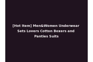 [Hot Item] Men&Women Underwear Sets Lovers Cotton Boxers and Panties Suits