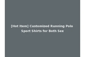 [Hot Item] Customized Running Polo Sport Shirts for Both Sex