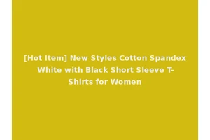 [Hot Item] New Styles Cotton Spandex White with Black Short Sleeve T-Shirts for Women