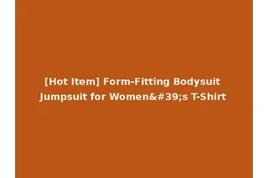 [Hot Item] Form-Fitting Bodysuit Jumpsuit for Women's T-Shirt