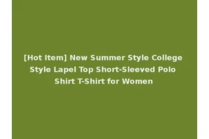 [Hot Item] New Summer Style College Style Lapel Top Short-Sleeved Polo Shirt T-Shirt for Women