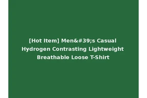 [Hot Item] Men's Casual Hydrogen Contrasting Lightweight Breathable Loose T-Shirt