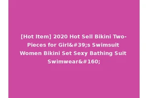 [Hot Item] 2020 Hot Sell Bikini Two-Pieces for Girl's Swimsuit Women Bikini Set Sexy Bathing Suit Swimwear 