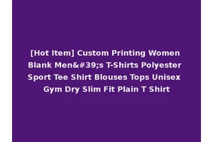 [Hot Item] Custom Printing Women Blank Men's T-Shirts Polyester Sport Tee Shirt Blouses Tops Unisex Gym Dry Slim Fit Plain T Shirt