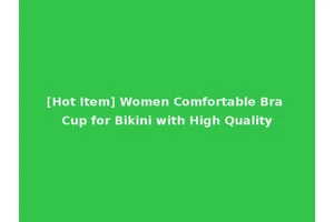 [Hot Item] Women Comfortable Bra Cup for Bikini with High Quality