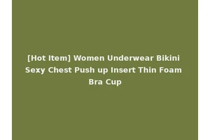 [Hot Item] Women Underwear Bikini Sexy Chest Push up Insert Thin Foam Bra Cup