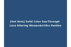 [Hot Item] Solid Color See-Through Lace Alluring Women's Panties