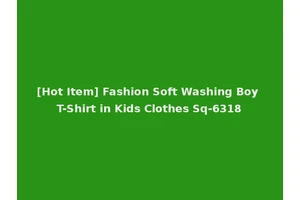 [Hot Item] Fashion Soft Washing Boy T-Shirt in Kids Clothes Sq-6318
