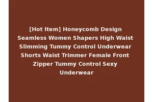 [Hot Item] Honeycomb Design Seamless Women Shapers High Waist Slimming Tummy Control Underwear Shorts Waist Trimmer Female Front Zipper Tummy Control Sexy Underwear