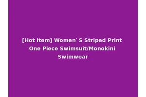[Hot Item] Women′ S Striped Print One Piece Swimsuit/Monokini Swimwear