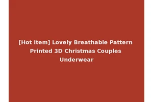 [Hot Item] Lovely Breathable Pattern Printed 3D Christmas Couples Underwear