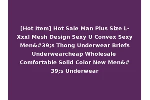 [Hot Item] Hot Sale Man Plus Size L-Xxxl Mesh Design Sexy U Convex Sexy Men's Thong Underwear Briefs Underwearcheap Wholesale Comfortable Solid Color New Men's Underwear
