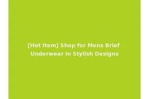 [Hot Item] Shop for Mens Brief Underwear in Stylish Designs