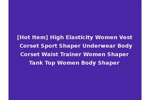 [Hot Item] High Elasticity Women Vest Corset Sport Shaper Underwear Body Corset Waist Trainer Women Shaper Tank Top Women Body Shaper
