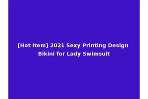 [Hot Item] 2021 Sexy Printing Design Bikini for Lady Swimsuit