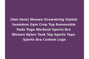 [Hot Item] Women Drawstring Stylish Seamless Gym Crop Top Removable Pads Yoga Workout Sports Bra Women Nylon Tank Top Sports Tops Sports Bra Custom Logo