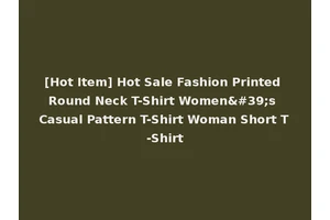 [Hot Item] Hot Sale Fashion Printed Round Neck T-Shirt Women's Casual Pattern T-Shirt Woman Short T-Shirt