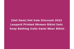 [Hot Item] Hot Sale Discount 2023 Leopard Printed Women Bikini Sets Sexy Bathing Suits Swim Wear Bikini