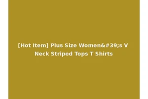 [Hot Item] Plus Size Women's V Neck Striped Tops T Shirts