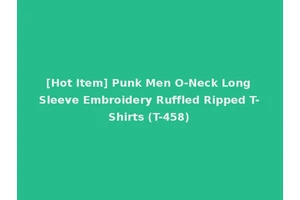 [Hot Item] Punk Men O-Neck Long Sleeve Embroidery Ruffled Ripped T-Shirts (T-458)