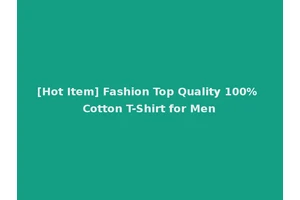 [Hot Item] Fashion Top Quality 100% Cotton T-Shirt for Men
