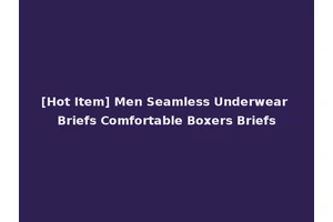 [Hot Item] Men Seamless Underwear Briefs Comfortable Boxers Briefs