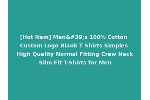 [Hot Item] Men's 100% Cotton Custom Logo Blank T Shirts Simples High Quality Normal Fitting Crew Neck Slim Fit T-Shirts for Men