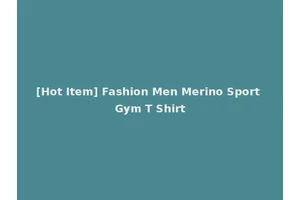 [Hot Item] Fashion Men Merino Sport Gym T Shirt