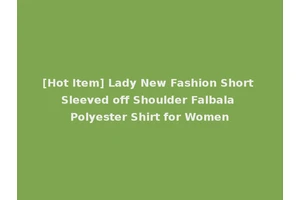 [Hot Item] Lady New Fashion Short Sleeved off Shoulder Falbala Polyester Shirt for Women