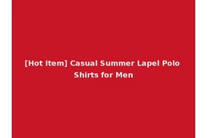[Hot Item] Casual Summer Lapel Polo Shirts for Men