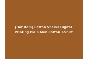 [Hot Item] Cotton Sharks Digital Printing Plain Men Cotton T-Shirt