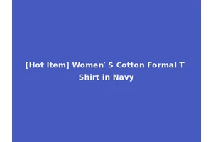 [Hot Item] Women′ S Cotton Formal T Shirt in Navy