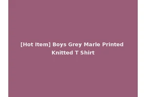 [Hot Item] Boys Grey Marle Printed Knitted T Shirt