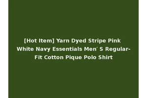 [Hot Item] Yarn Dyed Stripe Pink White Navy Essentials Men′ S Regular-Fit Cotton Pique Polo Shirt