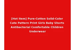 [Hot Item] Pure-Cotton Solid-Color Cute Pattern Print Girls Baby Shorts Antibacterial Comfortable Children Underwear