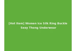 [Hot Item] Women Ice Silk Ring Buckle Sexy Thong Underwear