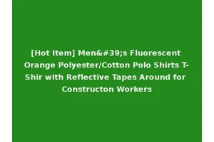 [Hot Item] Men's Fluorescent Orange Polyester/Cotton Polo Shirts T-Shir with Reflective Tapes Around for Constructon Workers