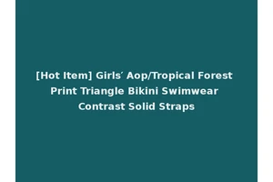 [Hot Item] Girls′ Aop/Tropical Forest Print Triangle Bikini Swimwear Contrast Solid Straps