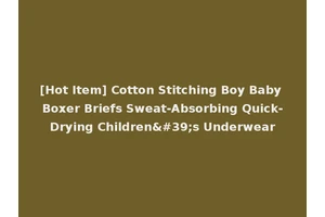 [Hot Item] Cotton Stitching Boy Baby Boxer Briefs Sweat-Absorbing Quick-Drying Children's Underwear