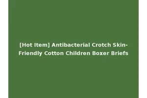 [Hot Item] Antibacterial Crotch Skin-Friendly Cotton Children Boxer Briefs