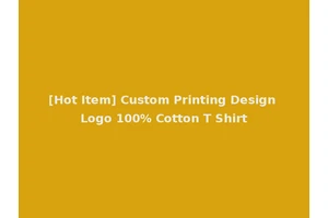 [Hot Item] Custom Printing Design Logo 100% Cotton T Shirt