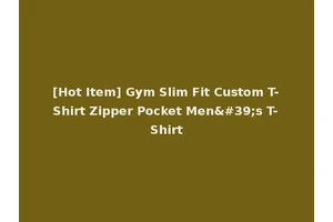 [Hot Item] Gym Slim Fit Custom T-Shirt Zipper Pocket Men's T-Shirt