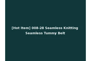 [Hot Item] 008-28 Seamless Knitting Seamless Tummy Belt