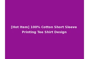 [Hot Item] 100% Cotton Short Sleeve Printing Tee Shirt Design