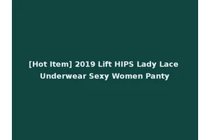 [Hot Item] 2019 Lift HIPS Lady Lace Underwear Sexy Women Panty